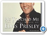 Elvis Presley He Touched Me